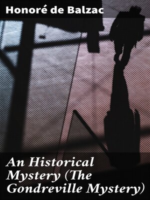 cover image of An Historical Mystery (The Gondreville Mystery)